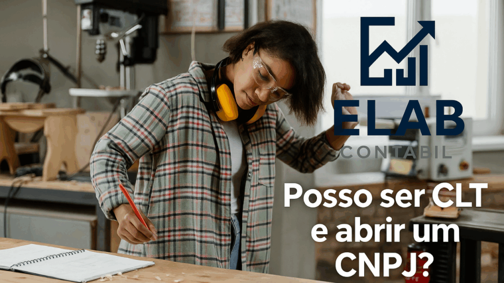 Posso ser CLT e abrir um CNPJ