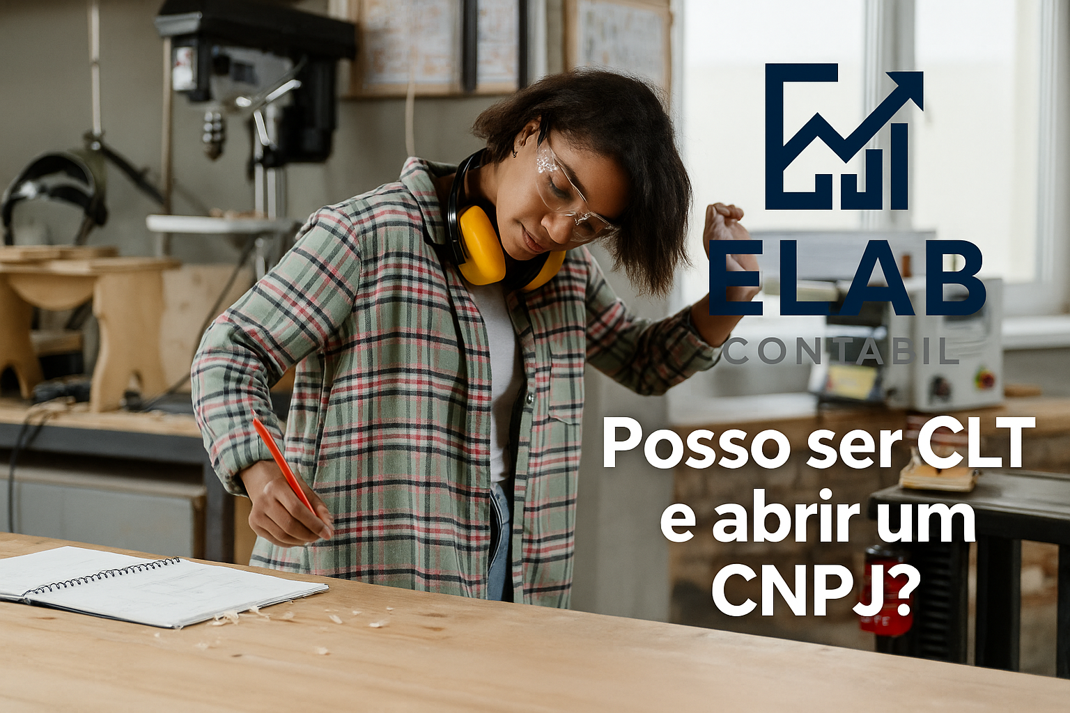 Posso ser CLT e abrir um CNPJ ELAB CONTABIL