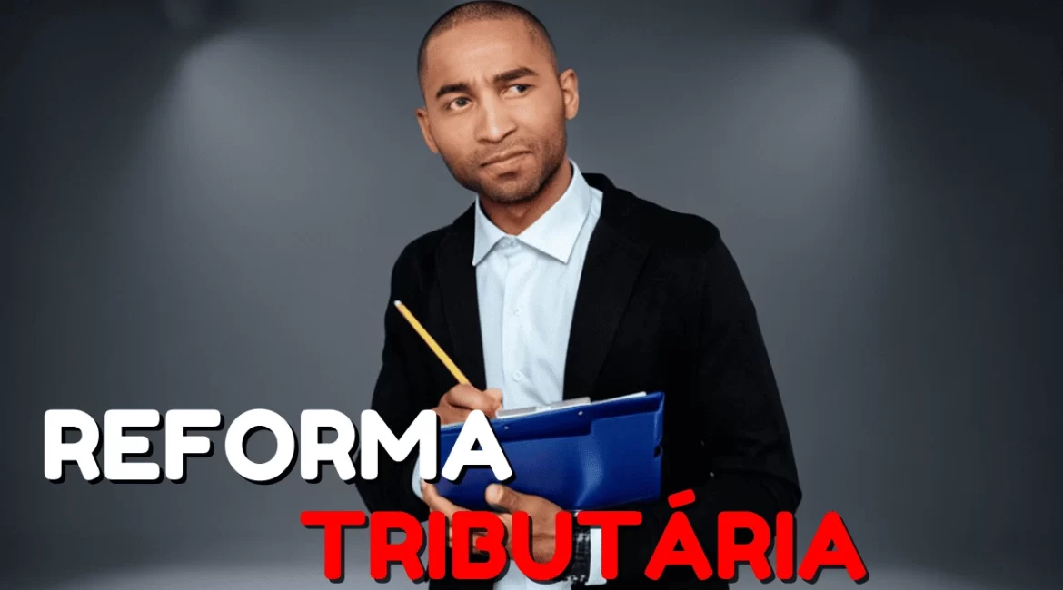 reforma tributária 2025 mudanças